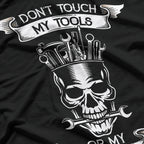 Don't Touch My Tools Or My Daughter Funny Fathers Day Gift T-Shirt