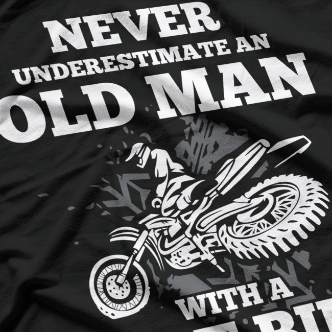 Never Underestimate an Old Man with a Dirt Bike T-Shirt