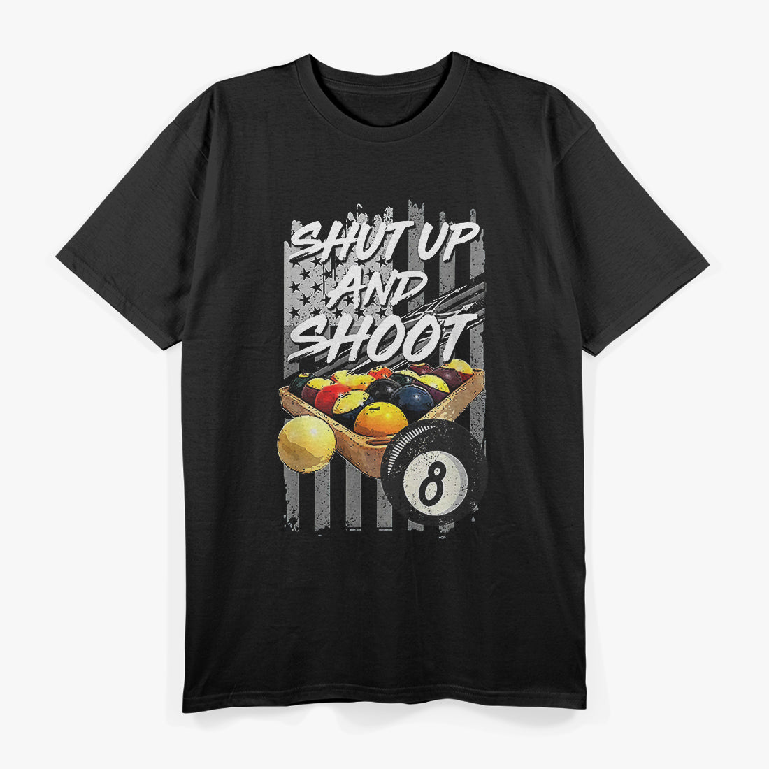 Shut Up and Shoot - Funny Billiard 8 Ball Pool Player T-Shirt