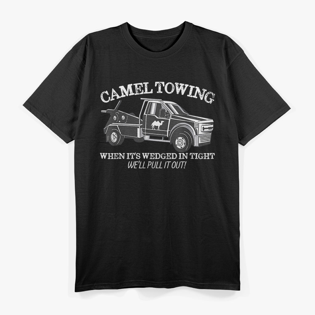Camel Towing Inappropriate Humor Adult Humor Camel Towing T-Shirt