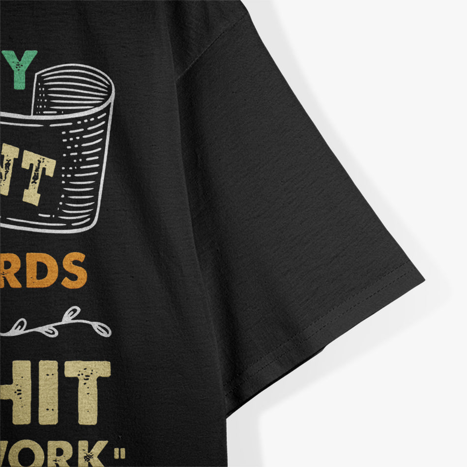 Last Words 'Well Shit, That Didn't Work' - A Hilarious Finale T-Shirt