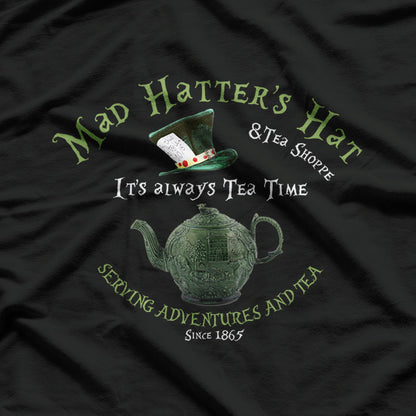 Mad Hatters Tea Shoppe It's Always Tea Time T-Shirt