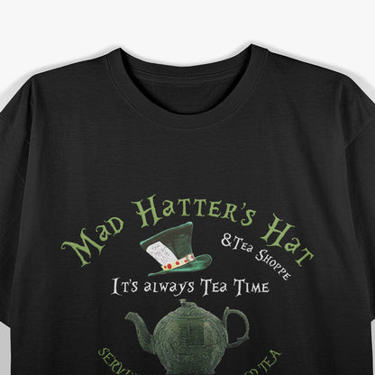 Mad Hatters Tea Shoppe It's Always Tea Time T-Shirt