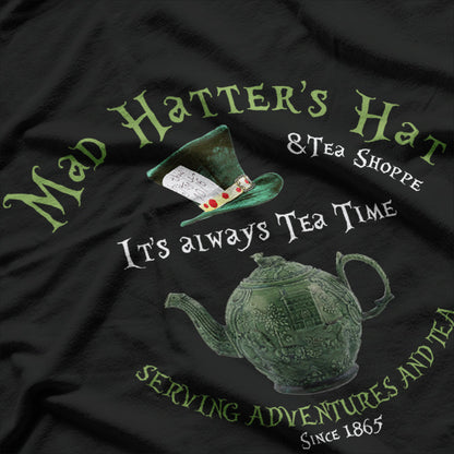 Mad Hatters Tea Shoppe It's Always Tea Time T-Shirt