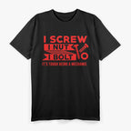 I Screw I Nut I Bolt T-Shirt