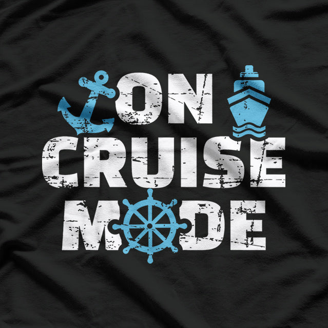 On Cruise Mode T-Shirt