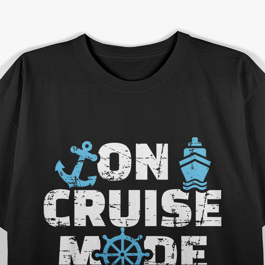 On Cruise Mode T-Shirt