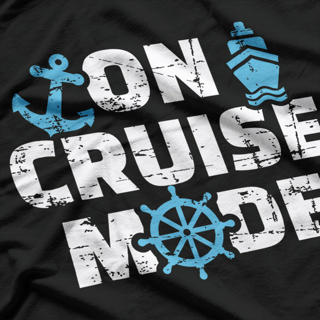 On Cruise Mode T-Shirt
