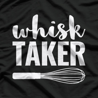 Whisk Taker T-Shirt
