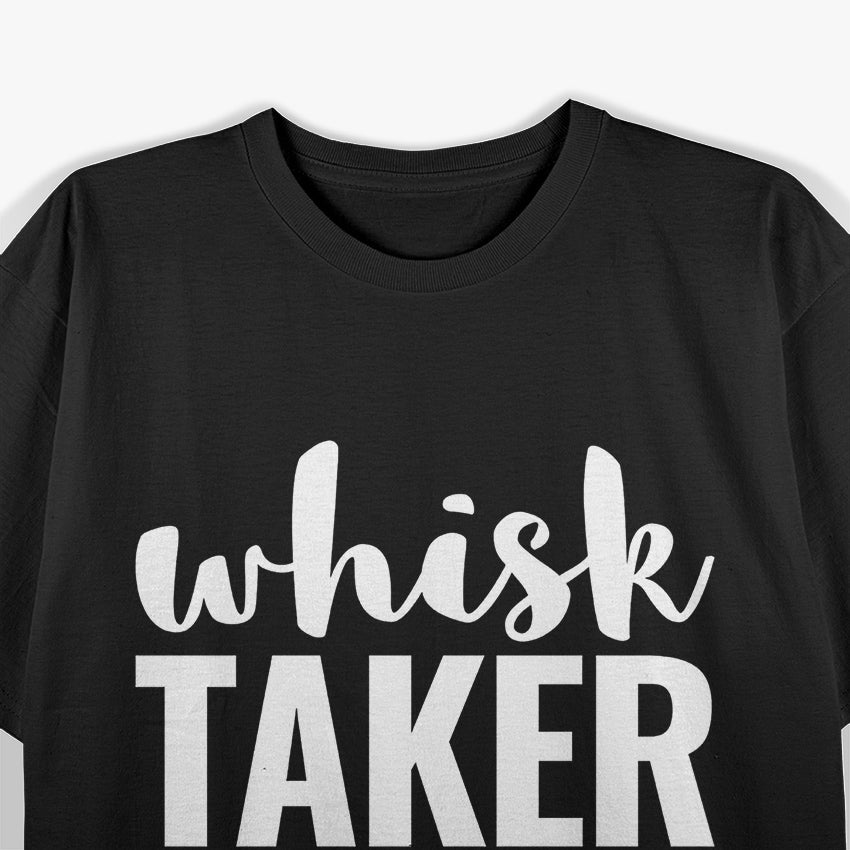 Whisk Taker T-Shirt