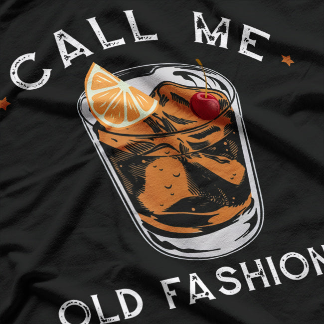 Call Me Old Fashioned: Classic Style, Timeless Taste T-Shirt