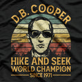 D.B. Cooper: Hide and Seek Champion Since 1971 T-Shirt