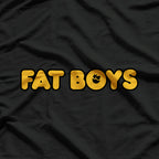 Fat Boys - Bold, Fun, and Proud T-Shirt