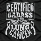 Badass Fight Against Lung Cancer - Awareness & Strength T-Shirt