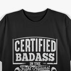 Badass Fight Against Lung Cancer - Awareness & Strength T-Shirt
