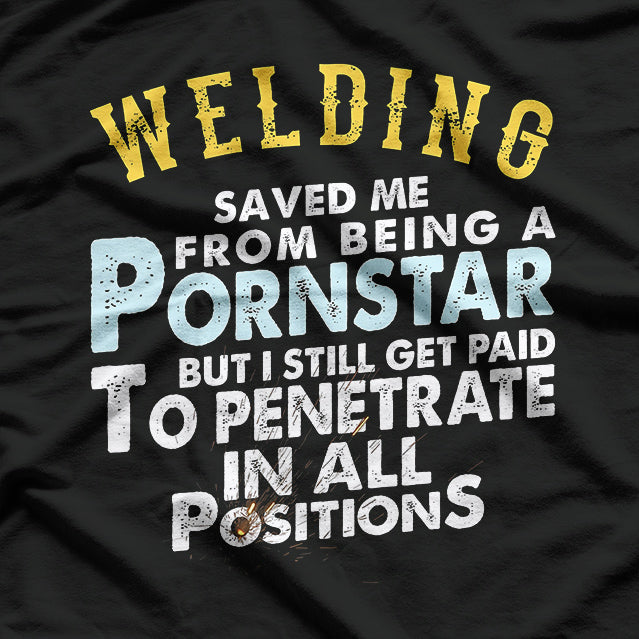 Funny Welding Gifts T-Shirt