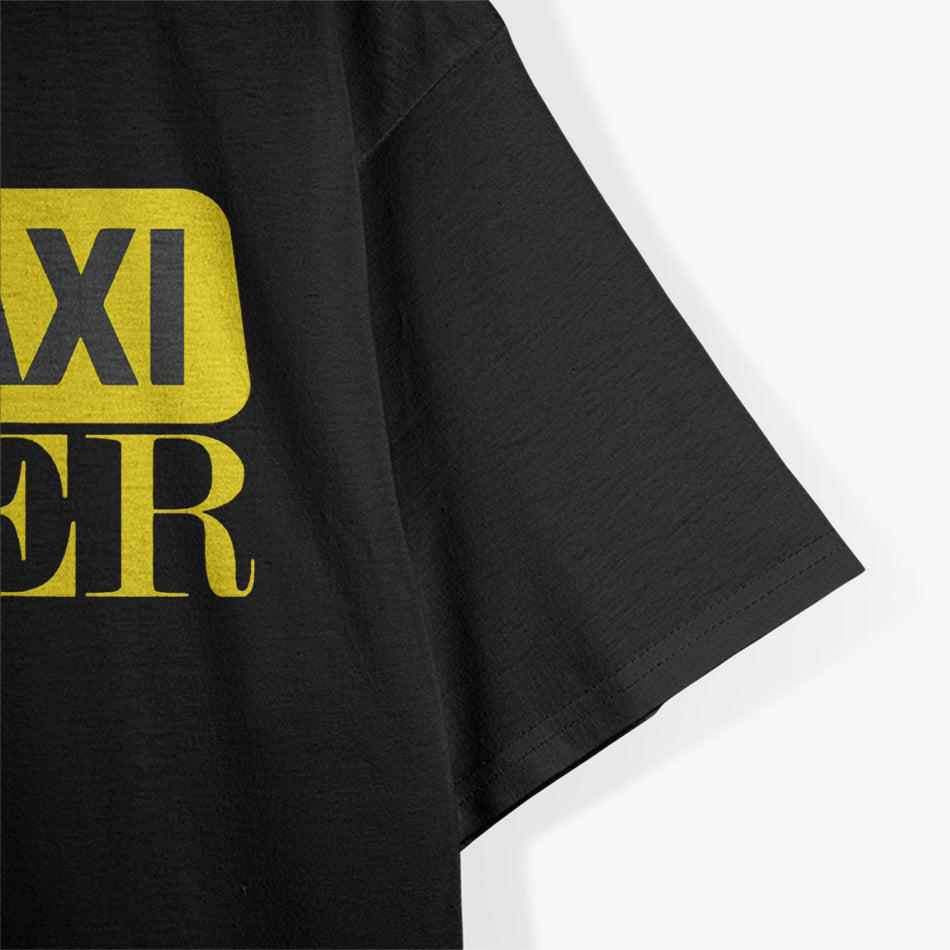 I’m the Taxi Driver - Ride in Style T-Shirt