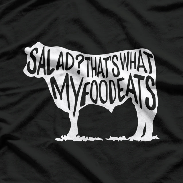 Salad? That’s What My Food Eats Funny Carnivore T-Shirt