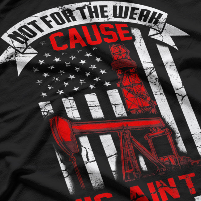 Oil Rig Flag - Bold and Strong T-Shirt