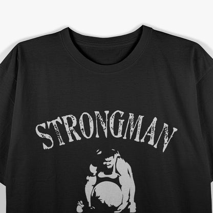 Strongman - Powerlifting Strength Training Gym T-Shirt