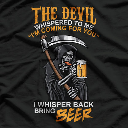 The Devil Bring Back Beer – A Fiendish Request T-Shirt