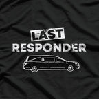 The Last Responder - Honoring the Brave T-Shirt