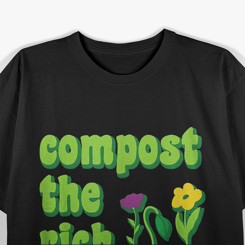 Compost the Rich - Eco Activist Climate Change T-Shirt