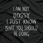 I Am Not Bossy Funny Sarcastic Quote T-Shirt