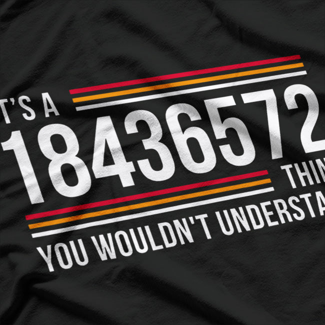 It’s a 18436572 Thing Funny Car Engine Gearhead T-Shirt