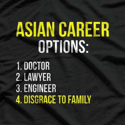 Asian Career Options Funny Stereotype Humor T-Shirt