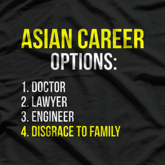 Asian Career Options Funny Stereotype Humor T-Shirt
