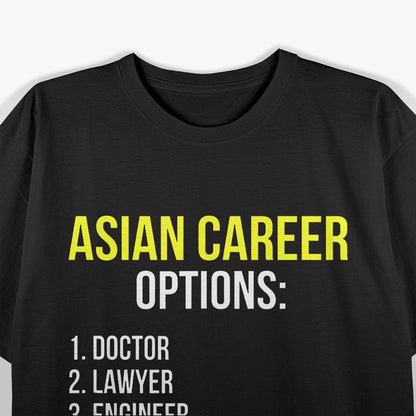 Asian Career Options Funny Stereotype Humor T-Shirt