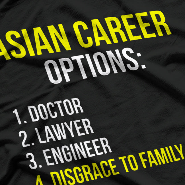 Asian Career Options Funny Stereotype Humor T-Shirt