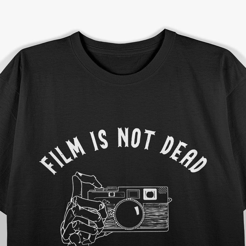 Film Is Not Dead Vintage Photography Lover T-Shirt