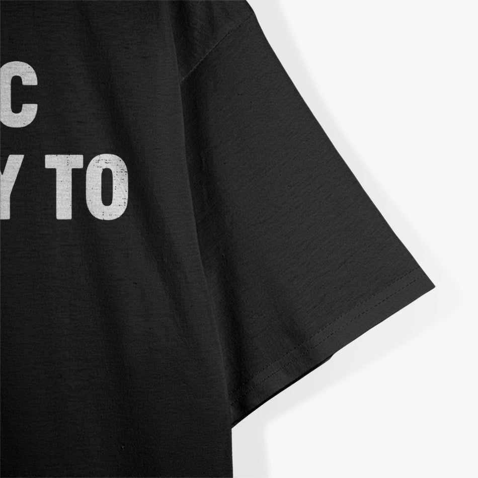Autistic And Ready To Fuck T-Shirt
