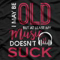 I May Be Old, But at Least… Funny T-Shirt