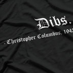 Dibs: Christopher Columbus 1492 T-Shirt