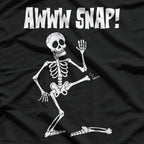 Broken Bone Foot Skeleton: Aww Snap T-Shirt