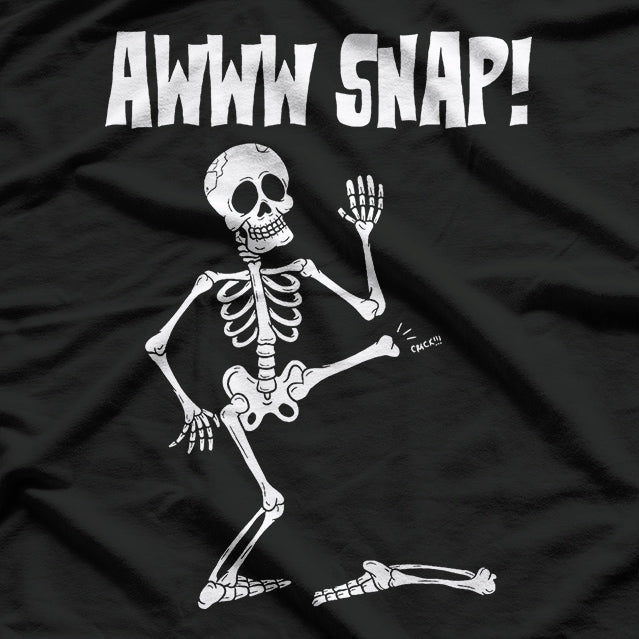 Broken Bone Foot Skeleton: Aww Snap T-Shirt