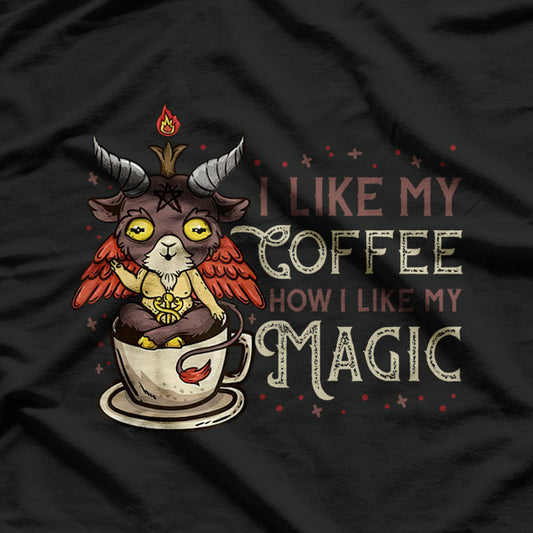 I Like My Coffee How I Like My Magic Creepy Baphomet T-Shirt