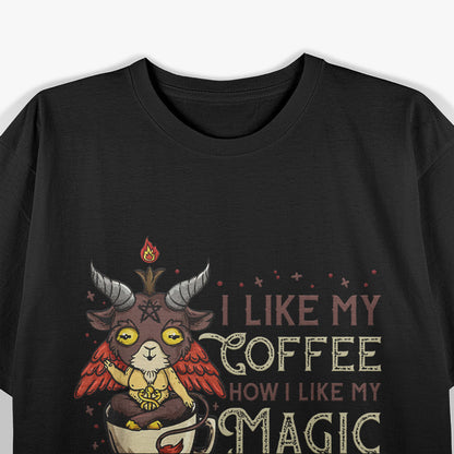 I Like My Coffee How I Like My Magic Creepy Baphomet T-Shirt