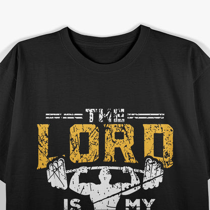 The Lord Is My Strength: Faith Over Fear T-Shirt