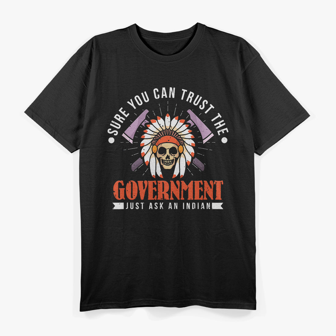 Sure You Can Trust the Government… Just Ask an Indian T-Shirt