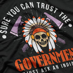 Sure You Can Trust the Government… Just Ask an Indian T-Shirt