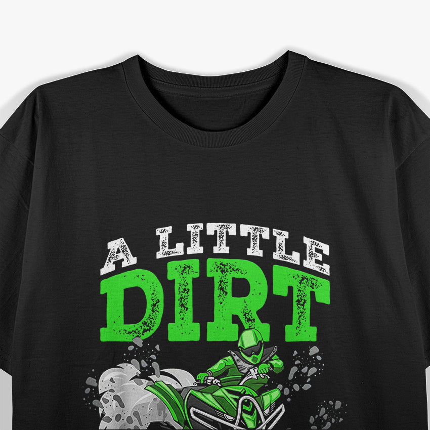 A Little Dirt Never Hurt: Tough & Resilient T-Shirt