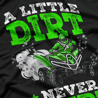 A Little Dirt Never Hurt: Tough & Resilient T-Shirt