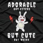 Adorable but Psycho – Cute & Crazy Bunny Meme T-Shirt