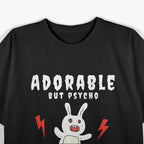 Adorable but Psycho – Cute & Crazy Bunny Meme T-Shirt