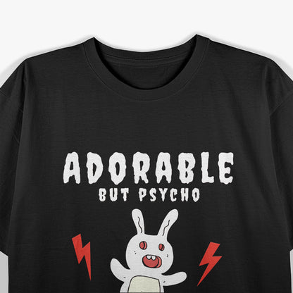 Adorable but Psycho – Cute & Crazy Bunny Meme T-Shirt