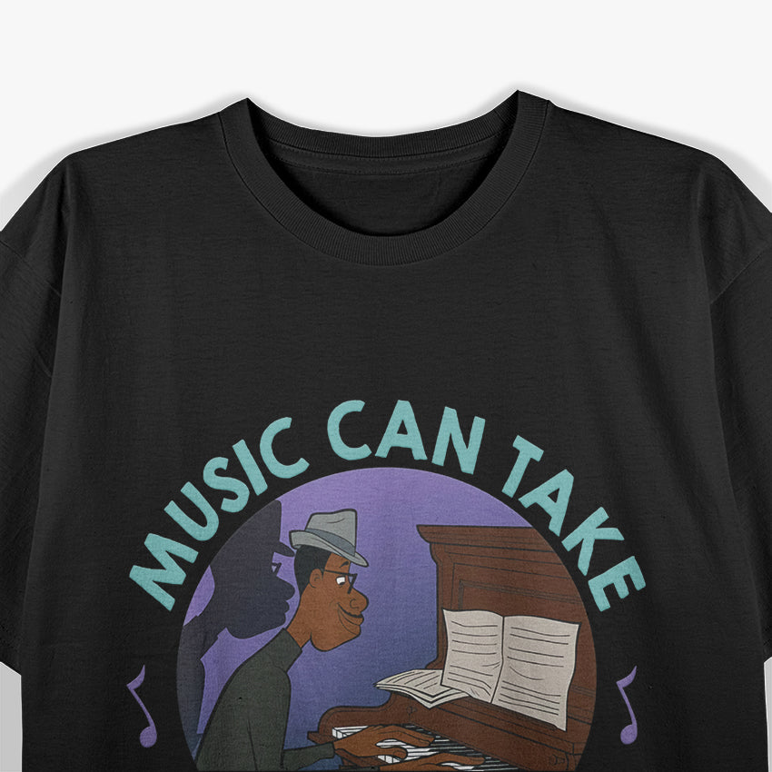 Music Can Take You Places T-Shirt